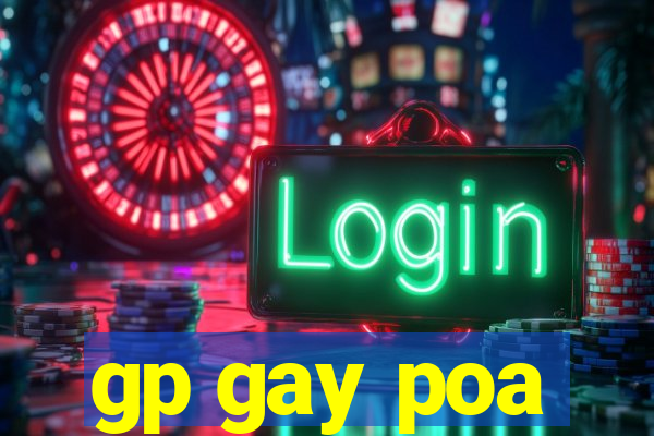 gp gay poa